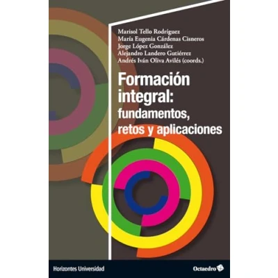 Imagen de Formación integral: fundamentos, retos y aplicaciones