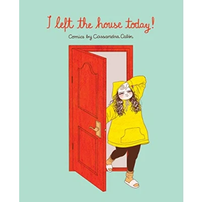 Imagen de I Left The House Today!: Comics By Cassandra Calin
