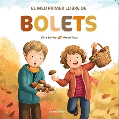 Imagen de El meu primer llibre de bolets (Les nostres tradicions)
