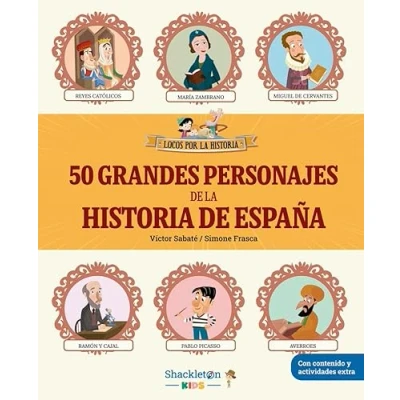 Imagen de 50 GRANDES PERSONAJES de LA HISTORIA ESPAñA: Desde Atapuerca hasta nuestros días, las biografías los V (LOCOS POR HISTORIA)