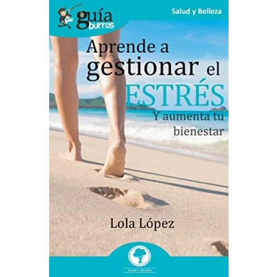 Imagen de Guiaburros Aprende A Gestionar Tu Estres Y Aumenta Bienestar