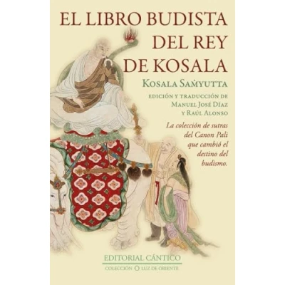 Imagen de EL LIBRO BUDISTA DEL REY de KOSALA: Kosala Samyutta (Luz Oriente)