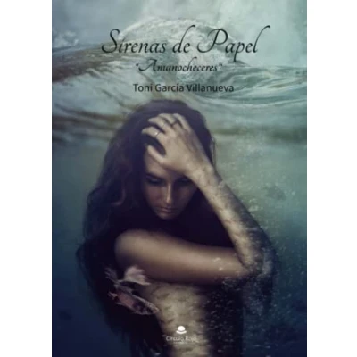 Imagen de Sirenas de papel “Amanocheceres