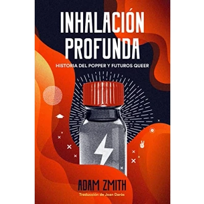 Imagen de Inhalación profunda: Historia del popper y futuros queer (DOS BIGOTES)