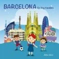 Imagen de Barcelona For Tiny Travelers (ing)