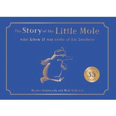 Imagen de The Story Of Little Mole Who Knew It Was None His Business