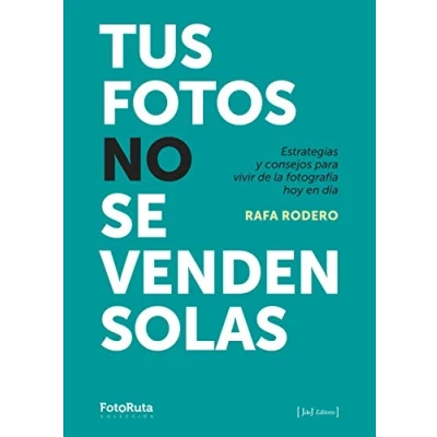 Imagen de Tus fotos no se venden solas: Estrategias y consejos para vivir de la fotografía hoy en día: 35 (FotoRuta)