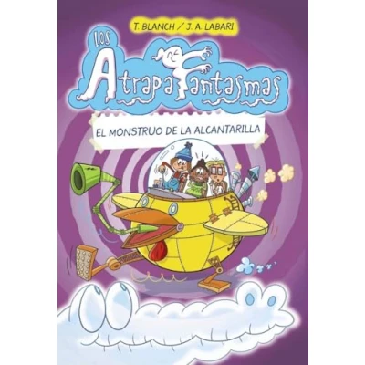Imagen de Los Atrapafantasmas, 4. El monstruo DE la alcantarilla (Castellano A PARTIR 6 AÑOS PERSONAJES Y SERIES Atrapafantasmas)