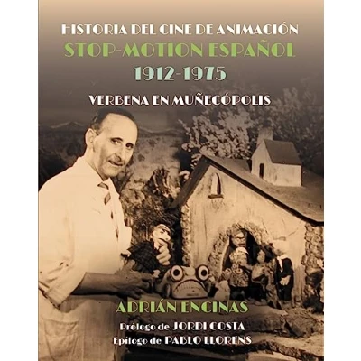 Imagen de Historia del cine de animación Stop Motion español 1912 1975: Verbena en Muñecópolis: 3 (Moviola)