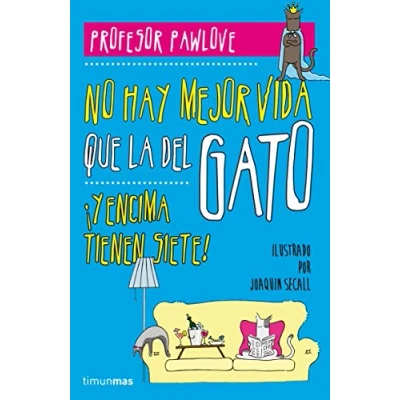 Imagen de No hay mejor vida que la del gato