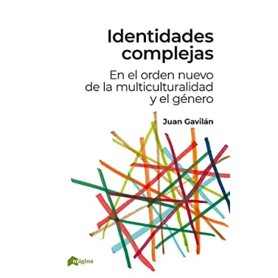 Imagen de Identidades Complejas: En el orden nuevo de la multiculturalidad y género (Horizontes)