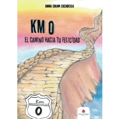 Imagen de Km O. El Camino Hacia Tu Felicidad