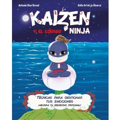 Imagen de Kaizen y el código Ninja: Técnicas para gestionar tus emociones. ¡Mejora tu bienestar personal!: 2