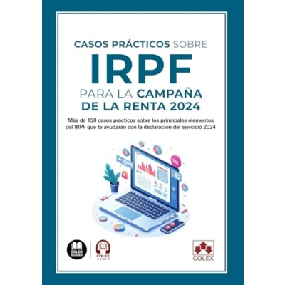 Imagen de casos prácticos sobre IRPF para la Campaña de Renta 2024: Más 150 los principales elementos del que te ayudarán con declaración ejercicio 2024 (monografico)