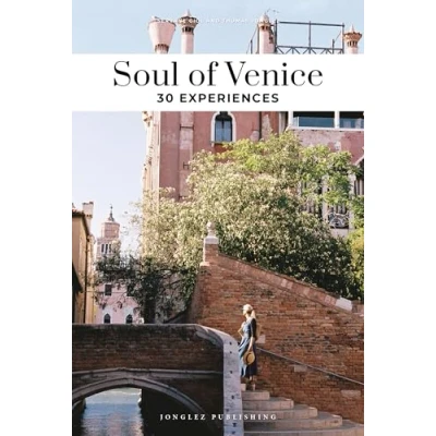 Imagen de Soul Of Venice. A Guide To Exceptional Experiences