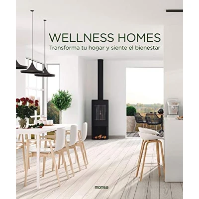 Imagen de Wellness Homes. Transforma tu hogar y Siente El Bienestar (EP COMUN)