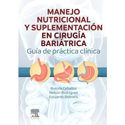 Imagen de Manejo Nutricional y Suplementación en Cirugía Bariátrica: Guía de Práctica Clínica
