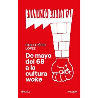 Imagen de De mayo del 68 a la cultura woke: 947 (dBolsillo)