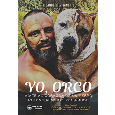 Imagen de Yo Orco: Viaje al corazón de un perro potencialmente peligroso