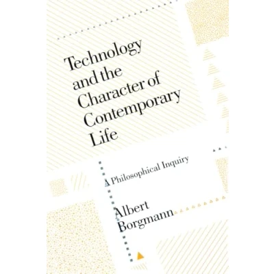 Imagen de Technology And The Character Of Contemporary Life