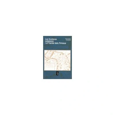 Imagen de Fronteres catalanes i el Tractat dels Pirineus, Les