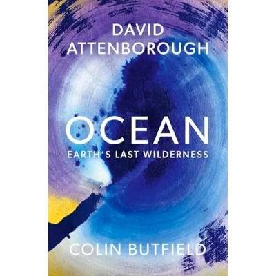 Imagen de Ocean: Earth S Last Wilderness