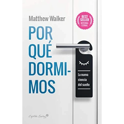 Imagen de Por qué dormimos: LA NUEVA CIENCIA DEL SUEÑO (ENSAYO)