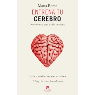 Imagen de Entrena tu cerebro: Neurociencia para la vida cotidiana (Alienta)
