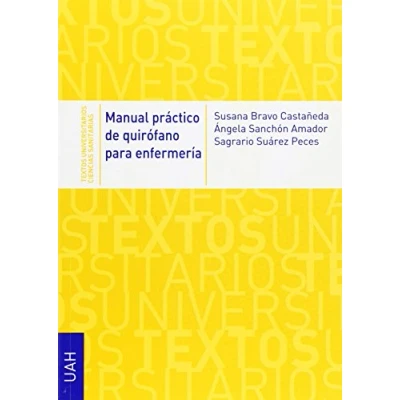 Imagen de Manual práctico de quirófano para enfermería (Textos Universitarios Ciencias Sanitarias)