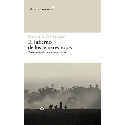 Imagen de El Infierno de Los Jemeres Rojos: Testimonio una superviviente: 70 (LIBROS DEL ASTEROIDE)