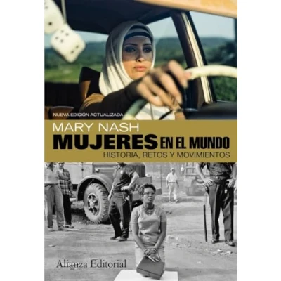Imagen de Mujeres en el mundo: Historia, retos y movimientos. Segunda edición ampliada (Alianza Ensayo)