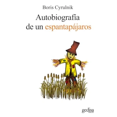Imagen de Autobiografía de un espantapájaros: Testimonios resiliencia: el retorno a la vida: 100586 (Psicología / Resiliencia)
