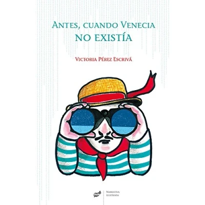Imagen de Antes, Cuando Venecia No Existía (Narrativa ilustrada)