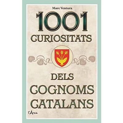 Imagen de 1001 Curiositats Dels Cognoms Catalans (L&#039;ARCA CURIOSITATS)