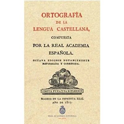 Imagen de Ortographia De La Lengua Castellana: 7 (Facsímiles RAE)