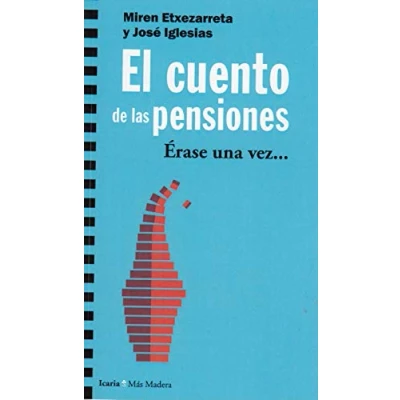Imagen de El cuento de las pensiones: Erase una vez..... (Más Madera)