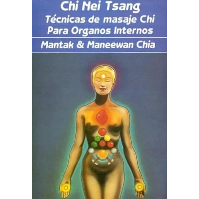 Imagen de Chi Nei Tsang: Técnicas de Masaje Para órganos internos: Tecnicas los Organos Internos (ESPIRITUALIDAD)