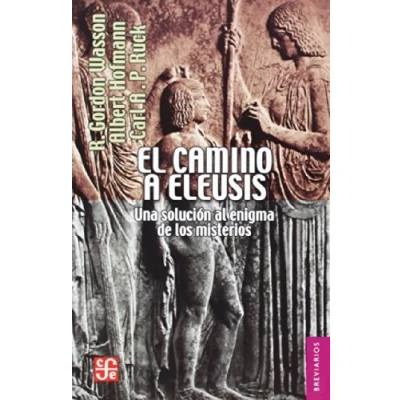 Imagen de El Camino A Eleusis: Una Solucion Al Enigma De Los Misterios