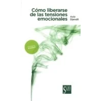 Imagen de Cómo Liberarse De Las Tensiones Emocionales (SIN COLECCION)