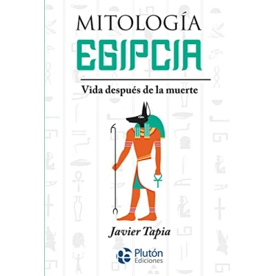 Imagen de Mitología Egipcia: Vida después de la muerte (Serie Mythos)