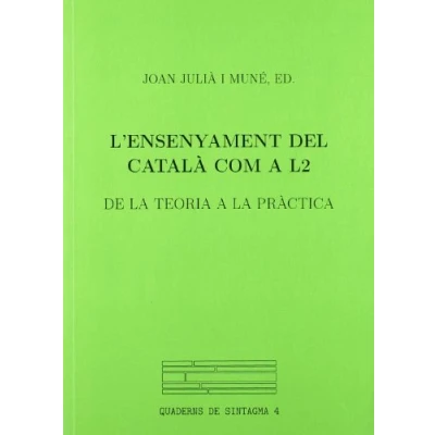 Imagen de L&#039;ensenyament del català com a L2.: de la teoria pràctica.: 0 (Fuera colección)