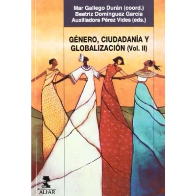Imagen de Género, ciudadanía y globalización. Segundo volumen.: 176 (Alfar Universidad)