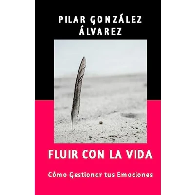 Imagen de Fluir con la Vida: Como Gestionar tus Emociones