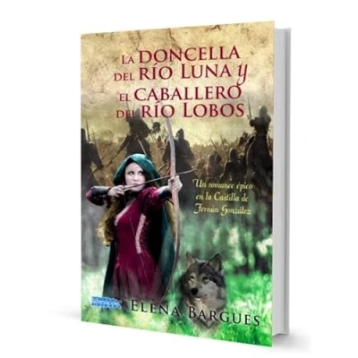 Imagen de LA DONCELLA DEL RÍO LUNA Y EL CABALLERO LOBOS: UN ROMANCE ÉPICO EN CASTILLA DE FERNÁN GONZÁLEZ (NARRATIVA HISTORICA)