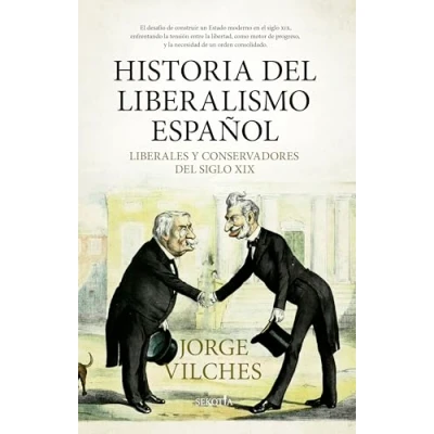 Imagen de HISTORIA DEL LIBERALISMO ESPAÑOL; LIBERALES Y CONSERVADORES SIGLO XIX (Biblioteca de Historia)