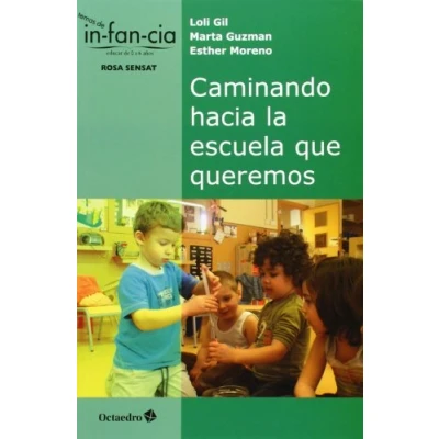 Imagen de Caminando hacia la escuela que queremos (Temas de Infancia)