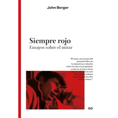 Imagen de Siempre rojo: Ensayos sobre el mirar (GG clásicos)
