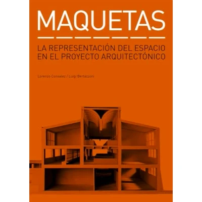 Imagen de Maquetas: La representación del espacio en el proyecto arquitectónico (MONOGRAFIAS)
