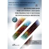 Imagen de Responsabilidad por los daños causados productos y sistemas de inteligencia artificial (SIN COLECCION)