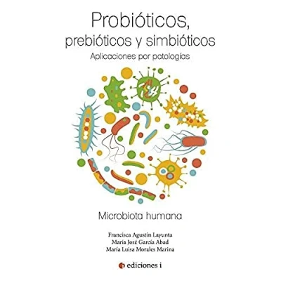 Imagen de Probióticos, prebióticos y simbióticos. Aplicaciones por patologías (SIN COLECCION)